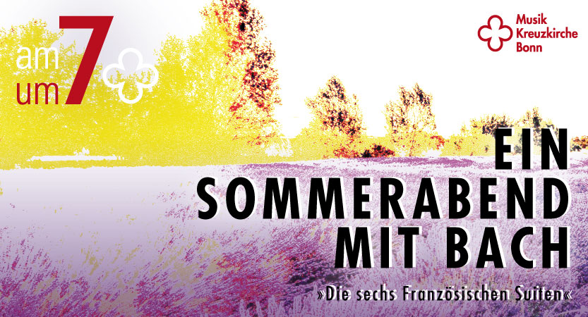 You are currently viewing „AM 7. UM 7“ – EIN SOMMERABEND MIT BACH